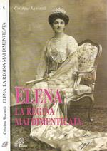 Elena, la regina mai dimenticata