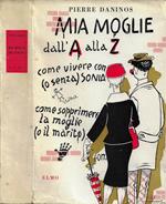 Mia moglie dall'A alla Zeta