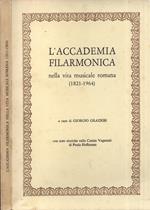 L' accademia filarmonica nella vita musicale romana ( 1821 - 1964 )