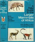 A Field Guide to the Larger Mammals of Africa