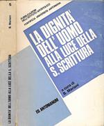 La dignità dell'uomo alla luce della S. Scrittura