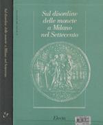 Sul disordine delle monete a Milano nel Settecento