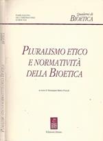 Pluralismo etico e normatività della Bioetica