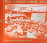 Film discussi insieme 2003