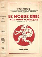 Le Mond Grec aux Temps Classiques