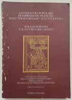 Letteratura Popolare Di Espressione Francese All'Ancien Regime All'Ottocento-Roland Barthes E Il Suo Metodo Critico