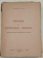 Trattato Di Antropologia Criminale-Studio Clinico E Medico-Legale Ad Uso Dei Medici, Dei Giuristi E Degli Studenti