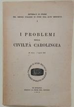 I Problemi Della Civiltà Carolingia
