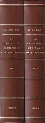 La cristianità moderna e contemporanea - Vol. I° e II°