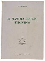 Il MASSIMO MISTERO INIZIATICO. Antologia di letteratura misterica