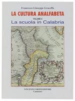 CULTURA ANALFABETA - Volume II: La scuola in Calabria