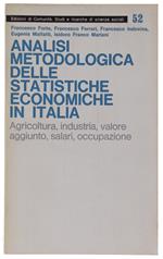 ANALISI METODOLOGICA DELLE STATISTICHE ECONOMICHE IN ITALIA. Agricoltura, industria, valore aggiunto, salari, occupazione - Forte  Francesco et al