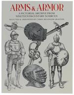 ARMS & ARMOR: A Pictorial Archive from Nineteenth-Century Sources