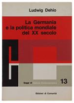 GERMANIA E LA POLITICA MONDIALE DEL XX SECOLO