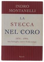 STECCA NEL CORO. 1974-1994: una battaglia contro il mio tempo