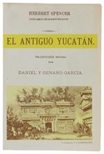 EL ANTIGUO YUCATAN. Traduccion de Daniel y Genaro Garcia