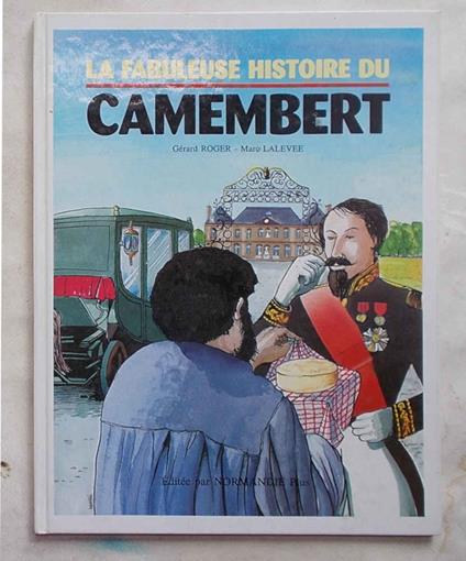 fabuleuse histoire du Camembert - copertina