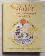 Chateau Tahbilk. Story of a vineyard. 1860 - 1985