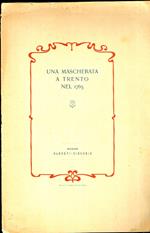 Una mascherata a Trento nel 1765: nozze Alberti-Giaconìa