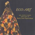 Eco-art: arte, riciclo e natura nelle opere di Maria Luisa Squarcialupi