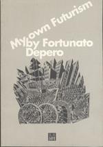 My own futurism by Fortunato Depero