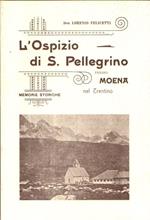 L' ospizio di S. Pellegrino presso Moena nel Trentino: memorie storiche