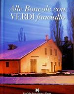 Alle Roncole con Verdi fanciullo