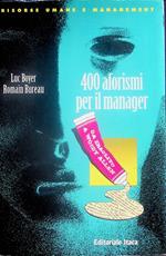 400 aforismi per il manager: da Eraclito a Woody Allen