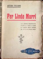 Per Linda Murri: arringa pronunciata avanti la Corte d'assise di Torino nelle udienze del 4, 5, 6 luglio 1905