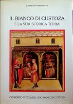 Il Bianco di Custoza e la sua storica terra