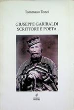 Giuseppe Garibaldi scrittore e poeta