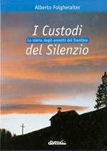 I custodi del silenzio: storia degli eremiti del Trentino