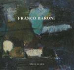 Franco Baroni: opere dal 1948 al 1969: Casinò municipale, 7-22 luglio 1990