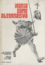 Ironia come alternativa: VIII rassegna internazionale d'arte 1974: Acireale 5 ottobre-30 ottobre, Palazzo Comunale