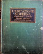 L' abitazione moderna: 120 ambiente a colori