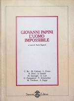 Giovanni Papini, l'uomo impossibile