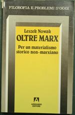 Oltre Marx - Per un materialismo storico non-marxiano