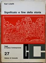 Sifnificato E Fine Della Storia. I Presupposti Teologici Della Filosofia Della Storia