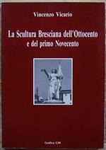 Scultura Bresciana Dell'Ottocento E Del Primo Novecento