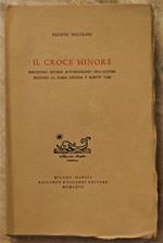 Il Croce Minore. Precedono Rcordi Autobiografici Dell'Autore, Seguono La Farsa Liviana E Altri Scritti