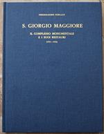 S. Giorgio Maggiore. Il Complesso Monumentale E I Suoi Restauri (1951 1956)