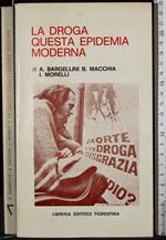 La droga questa epidemia moderna