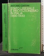 Stato Liberale e Protezionismo in Italia (1890-1900)