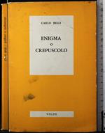 Enigma o crepuscolo