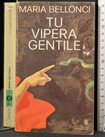 Tu Vipera Gentile