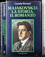 Majakovskij: la storia, il romanzo