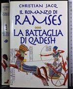 Il romanzo di Ramses. La battagla di Qadesh