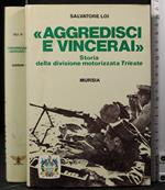 Aggredisci e vincerai