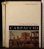 Carpaccio. Le storie di Sant'Orsola