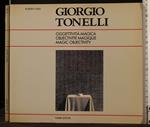 Giorgio Tonelli. Oggettività Magica